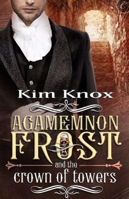 Cover Agamemnon Frost and the Crown of Towers Englisch Cover Agamemnon Frost and the Crown of Towers Englisch